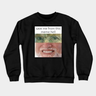 Hide the pain Harold Vincent Van Gogh Meme Crewneck Sweatshirt